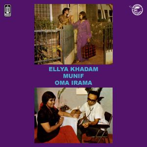 Ellya Khadam: Ellya Khadam, Munif, Oma Irama (Remastered 2024)