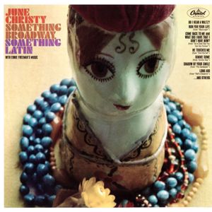 June Christy: Something Broadway, Something Latin