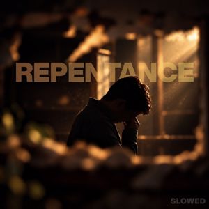 Abdullah Abu Sayem: Repentance (Slowed)