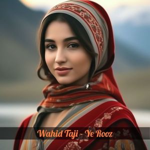 Wahid Taji: Ye Rooz