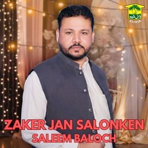 Saleem Baloch: Zaker Jan Salonken