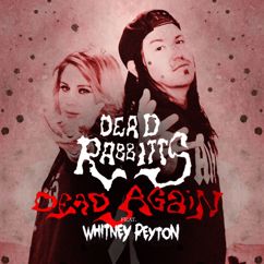 Whitney Peyton, The Dead Rabbits: Dead Again (Remix)