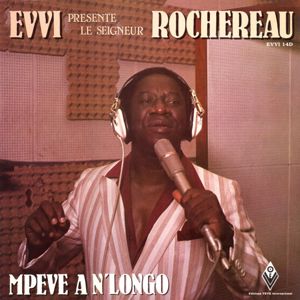 Tabu Ley Rochereau: Evvi Presente "Le Seigneur" Rochereau: Mpeve a N'longo