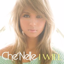 Che'Nelle: I Will