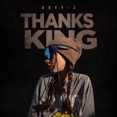 ADEY-Z: Thanks, king