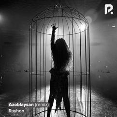 Rayhon: Azoblaysan(Remix)