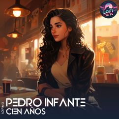 AstroLofi, High and Low HITS, Pedro Infante: Cien Años (LoFi)