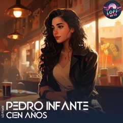 LoFi HITS, High and Low HITS, Pedro Infante: Cien Años (LoFi)