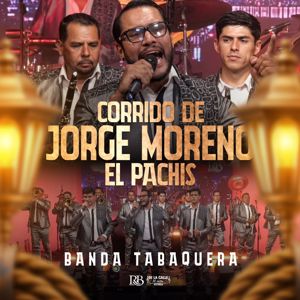 Banda Tabaquera de Autlan Jalisco: Corrido De Jorge Moreno (EL Pachis)