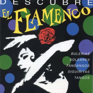 Various Artists: Descubre el Flamenco (Remasterizado 2016)
