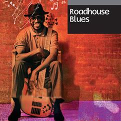 Roadhouse Blues Band: Gotta Roam