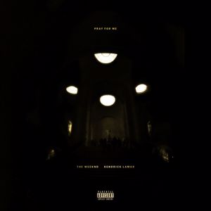 The Weeknd: Pray For Me
