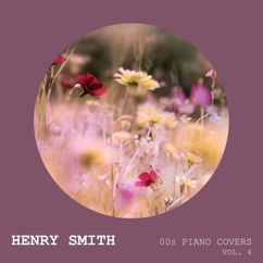 Henry Smith: Big Girls Don't Cry (Piano Version)