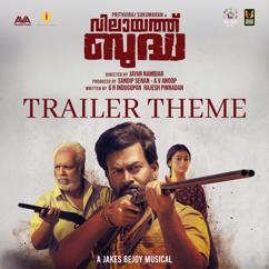 Jakes Bejoy: Vilaayath Budha Trailer Theme (From "Vilaayath Budha")