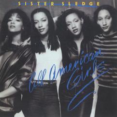 Sister Sledge: Don't You Let Me Lose It