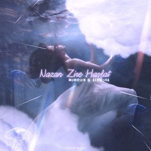 Alipasha feat. Mowhsen: Nazan Zire Harfat
