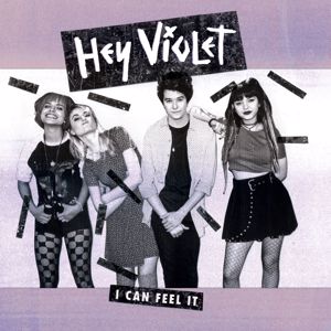 Hey Violet: I Can Feel It