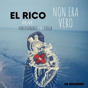 El Rico feat. Vinstheprince & Stella: Non era vero