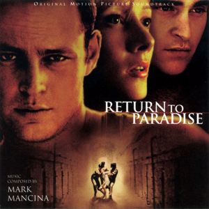 Mark Mancina: Return To Paradise (Original Motion Picture Soundtrack) (Return To ParadiseOriginal Motion Picture Soundtrack)