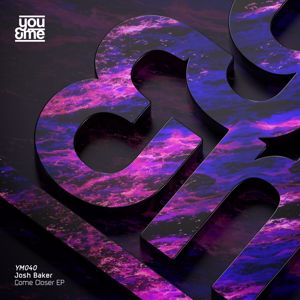 Josh Baker: Come Closer EP