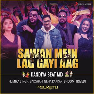 Mika Singh, Bhoomi Trivedi & DJ Suketu: Sawan Mein Lag Gayi Aag (Dandiya Beat Mix) (From "Ginny Weds Sunny")