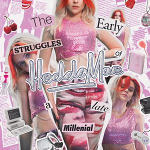 Hedda Mae: The Early Struggles of a Late Millennial