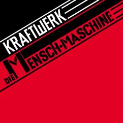 Kraftwerk: Die Mensch-Maschine (2009 Remaster)
