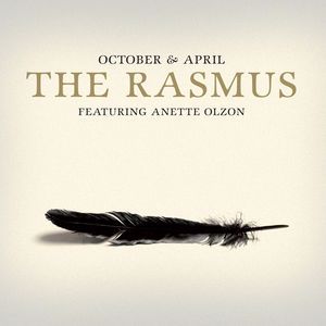 The Rasmus feat. Anette Olzon: October & April