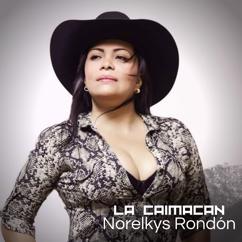 Norelkys Rondón: La Caimacan