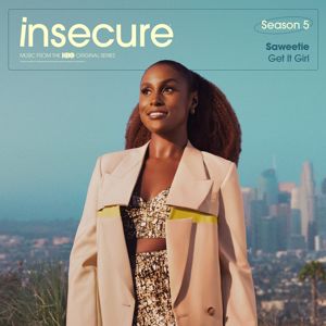 Saweetie: Get It Girl (from Insecure: Music From The HBO Original Series, Season 5)