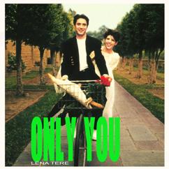 Lena Tere: Only You