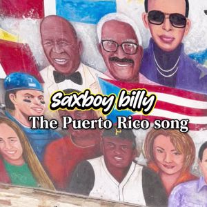 Saxboy Billy: The Puerto Rico Song
