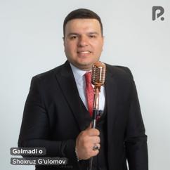 Shoxruz G'ulomov: Galmadi o