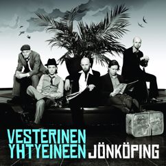 Vesterinen Yhtyeineen: Halki huuruisen Jönköpingin I