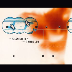 Spanish Fly: Bamboleo