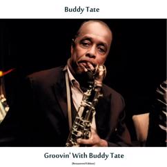 Buddy Tate: Groovin' with Buddy Tate (Remastered Edition)