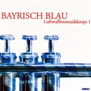 Luftwaffenmusikkorps 1: Bayrisch Blau