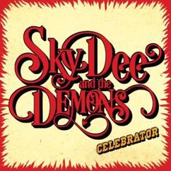 Sky Dee and The Demons: When the Woman Comes Back