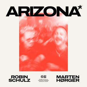 Robin Schulz, Marten Hørger: Arizona