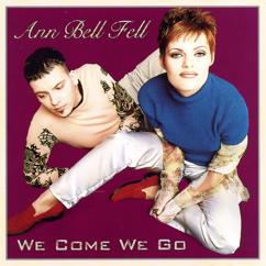 Ann Bell Fell: We Come We Go (Swingin' Club Mix)