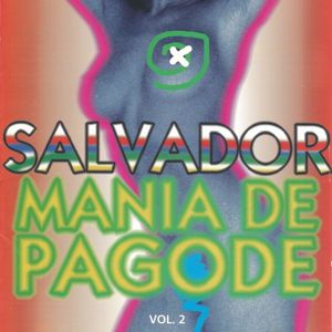 Varios Artistas: Salvador, Mania De Pagode - Vol. 02