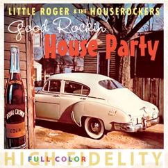Little Roger & The Houserockers: Midnight Boogie