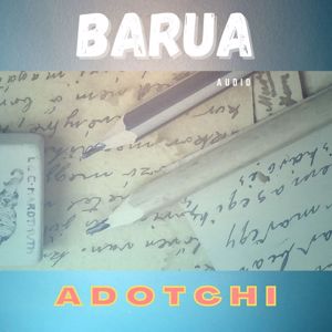 Adotchi: Barua