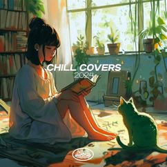 ChillHoop: Chill Covers 2024: The Best Lofi Cover Musics to Chill