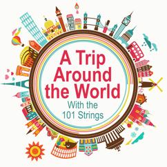 101 Strings Orchestra: Around the World in 80 Days (From "Around the World in 80 Days")