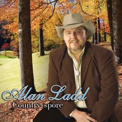 Alan Ladd: Never Ending Song Of Love