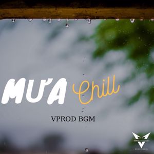 VPROD Publishing: Mưa Chill (VPROD BGM)