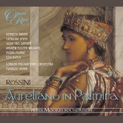 Maurizio Benini: Rossini: Aureliano in Palmira, Act 2: "La sicurezza tua, perdona Augusto" (Publia, Aureliano, Licinio, Zenobia)