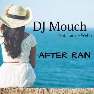 DJ Mouch feat. Laurie Webb: After Rain