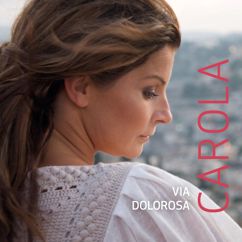 Carola: Via Dolorosa (Vägen till Golgata)